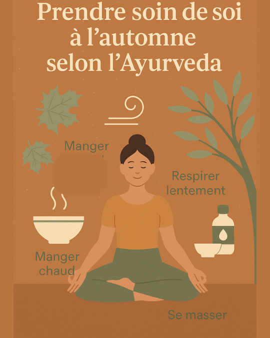 Prendre soin de soi à l’automne selon l’Ayurveda